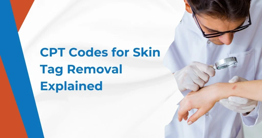 CPT Codes for Skin Tag Removal