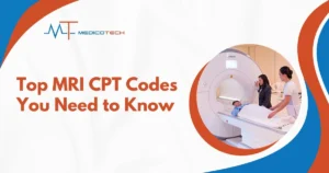 Top MRI CPT Codes You Need to Know