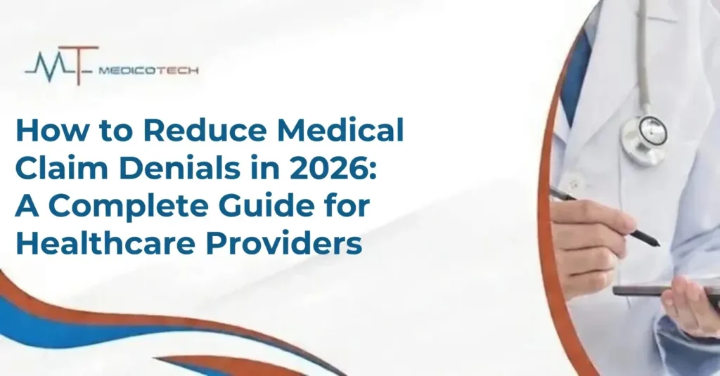 How to Reduce Medical Claim Denials in 2026